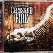 CROSSED FIRE – Its All About Chaos