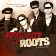 RESPECT YOUR ROOTS – Various Artists, WORLDWIDE CD RESPECT YOUR ROOTS – Various Artists, WORLDWIDE CD